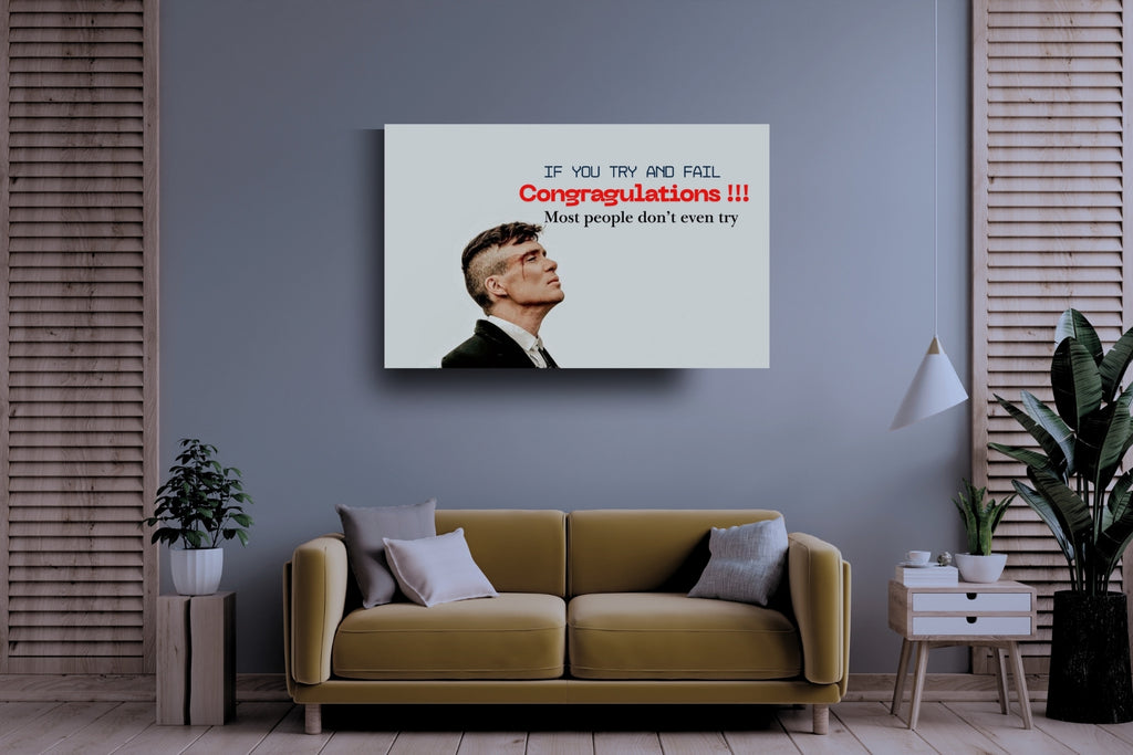 Peaky Blinders- If You Try and Fail, Congratulations” Motivational Wall Poster – Inspirational Quote Art Print for Home, Office, and Gym Décor – Success Mindset Artwork – A3 Unframed
